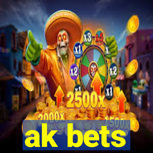 ak bets